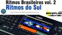 Ritmos Brasileiros vol. 2 – Ritmos do Sul  para teclados Yamaha