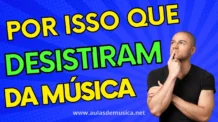 É por Isso que você Acaba Desistindo de Estudar Música Sozinho