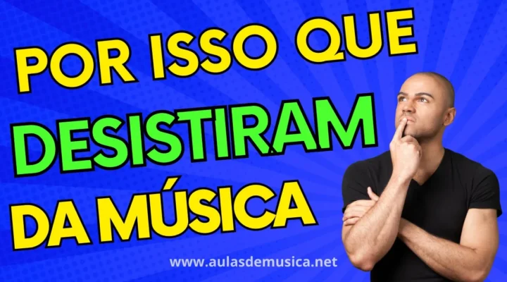 É por Isso que você Acaba Desistindo de Estudar Música Sozinho