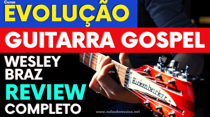 Evolução Guitarra Gospel Vale a Pena? Pontos Positivos e Negativos