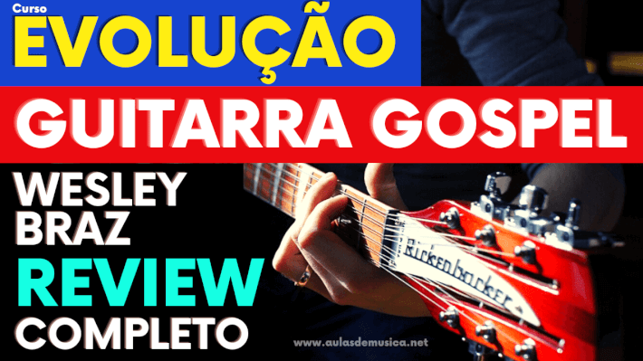 Evolução Guitarra Gospel Wesley Braz