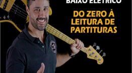 CURSO DE BAIXO ELÉTRICO - DO ZERO À NOÇÕES DE PARTITURA