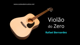 Curso de Violão do Zero - Prof Rafael Bernardes